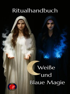 cover image of Ritualhandbuch Weiße und Blaue Magie